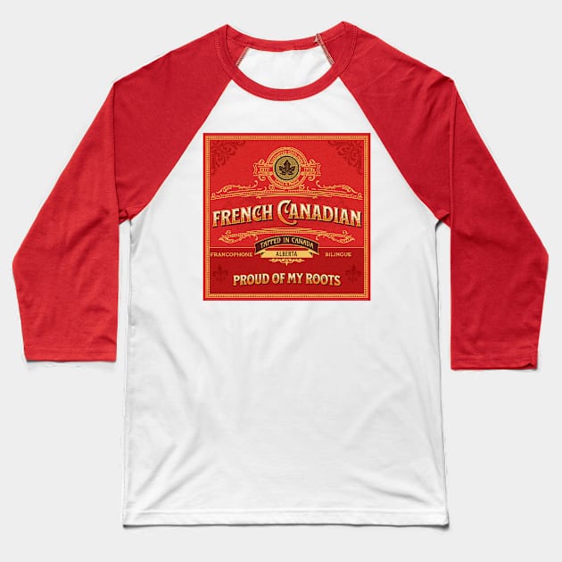 Proud to be an Albertan French Canadian Baseball T-Shirt by Danielleroyer